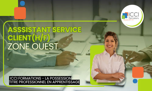 Assistant Service Client (H/F) - Zone Ouest 14 Assistante service client OUEST