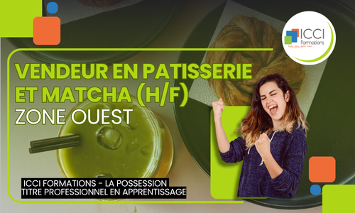 Vendeur en Patisserie et matcha 3 Ouest